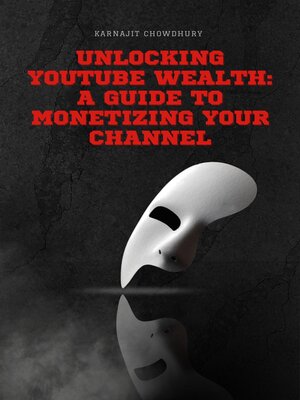 cover image of Unlocking YouTube Wealth